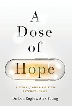 portada A Dose of Hope: A Story of Mdma-Assisted Psychotherapy (en Inglés)