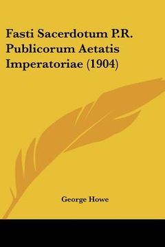 portada fasti sacerdotum p.r. publicorum aetatis imperatoriae (1904)