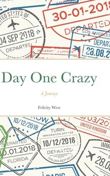 portada Day One Crazy: A Journey (al) (en Inglés)