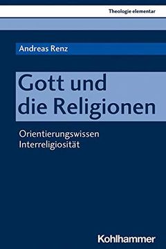 portada Gott Und Die Religionen: Orientierungswissen Religionen Und Interreligiositat (en Alemán)
