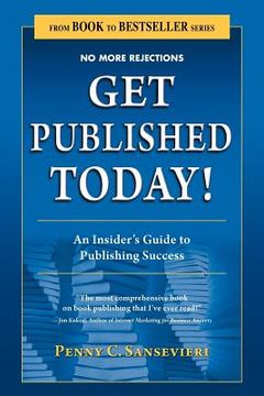 portada get published today! an insider's guide to publishing success (in English)