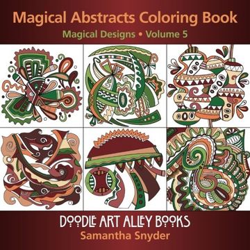 portada Magical Abstracts Coloring Book: Magical Designs: Volume 5 (Doodle Art Alley Books) (en Inglés)