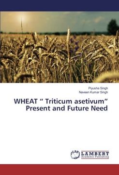 portada WHEAT “ Triticum asetivum” Present and Future Need