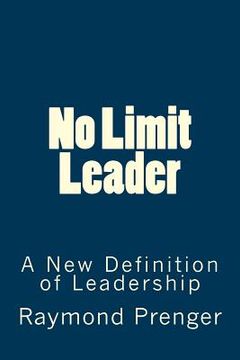 portada No Limit Leader: A New Defination of Leadership (en Inglés)
