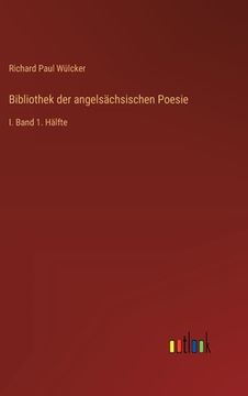 portada Bibliothek der angelsächsischen Poesie: I. Band 1. Hälfte (in German)