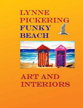 portada Lynne Pickering: Funky Beach Art: Fun Beach Art for the modern decorator (en Inglés)