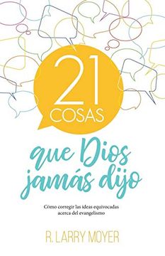 portada 21 Cosas que Dios Jamás Dijo (in Spanish)