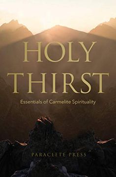 portada Holy Thirst: Essentials of Carmelite Spirituality (en Inglés)