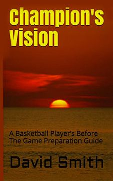 portada Champion's Vision: A Basketball Player’S Before the Game Preparation Guide 