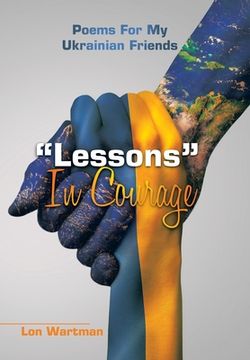 portada "Lessons" in Courage: Poems for My Ukrainian Friends (in English)