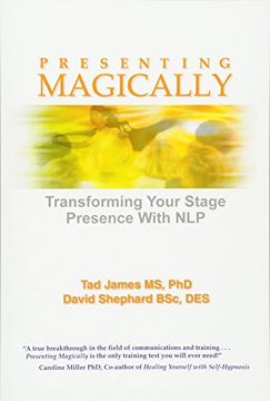 portada Presenting Magically: Transforming Your Stage Presence with NLP