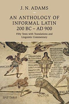 portada An Anthology of Informal Latin, 200 Bc-Ad 900 (en Inglés)