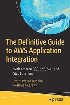 portada The Definitive Guide to aws Application Integration: With Amazon Sqs, Sns, swf and Step Functions 