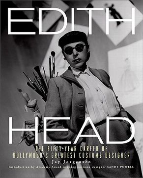 Edith Head: The Fifty-Year Career of Hollywood's Greatest Costume Designer (en Inglés)