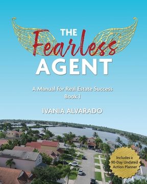 portada The Fearless Agent: A Manual for Real Estate Success (en Inglés)