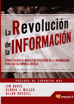 portada La Revolución de la Información: Cómo Utilizar el Modelo de Evolución de la Información Para que su Empresa Crezca (Management (Bresca)) (in Spanish)
