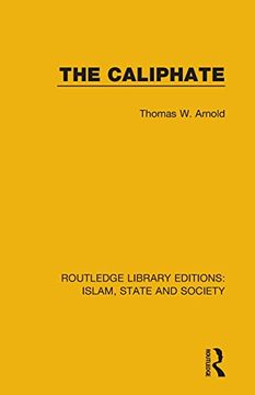 portada The Caliphate (Routledge Library Editions: Islam, State and Society) (in English)