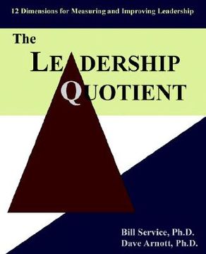 portada the leadership quotient: 12 dimensions for measuring and improving leadership (en Inglés)