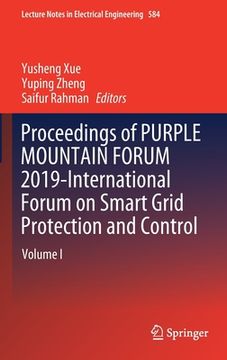 portada Proceedings of Purple Mountain Forum 2019-International Forum on Smart Grid Protection and Control: Volume I (en Inglés)