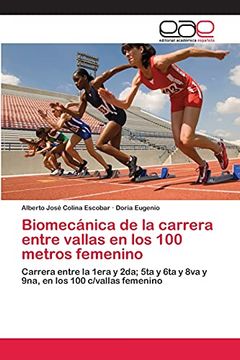 portada Biomecánica de la Carrera Entre Vallas en los 100 Metros Femenino (in Spanish)