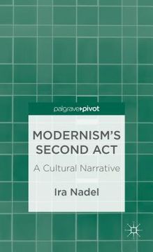 portada modernism's second act: a cultural narrative (en Inglés)