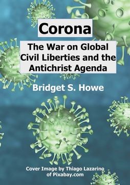 portada Corona: The War on Global Civil Liberties and the Antichrist Agenda (in English)