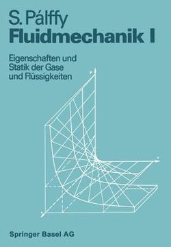 portada Fluidmechanik I: Eigenschaften Und Statik Der Gase Und Flüssigkeiten (en Alemán)