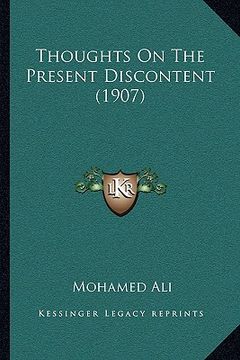 portada thoughts on the present discontent (1907) (en Inglés)