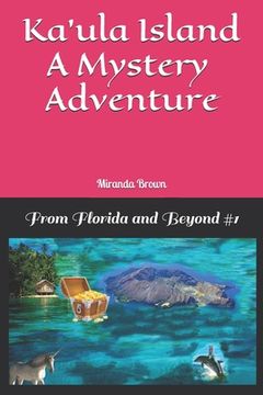 portada Ka'ula island: From Florida and Beyond #1 (en Inglés)
