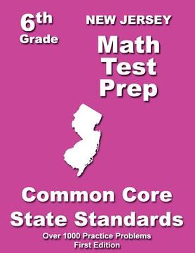 portada New Jersey 6th Grade Math Test Prep: Common Core Learning Standards (in English)