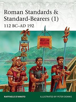 portada Roman Standards & Standard-Bearers (1): 112 BC–AD 192 (Elite)