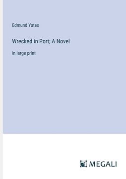 portada Wrecked in Port; A Novel: in large print