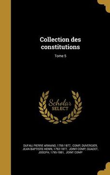 portada Collection des constitutions; Tome 5 (in French)