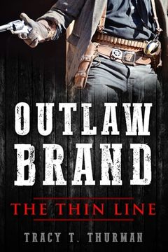 portada Outlaw Brand: The Thin Line: A Western Adventure (en Inglés)