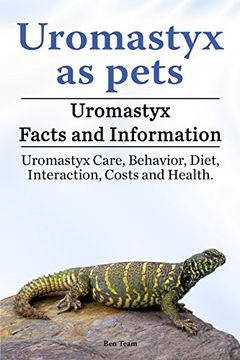 portada Uromastyx as Pets. Uromastyx Facts and Information. Uromastyx Care, Behavior, Diet, Interaction, Costs and Health. 