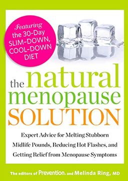 portada The Natural Menopause Solution: Expert Advice for Melting Stubborn Midlife Pounds, Reducing hot Flashes, and Getting Relief From Menopause Symptoms 