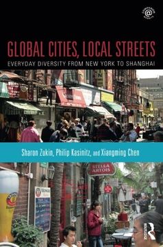 portada Global Cities, Local Streets: Everyday Diversity from New York to Shanghai