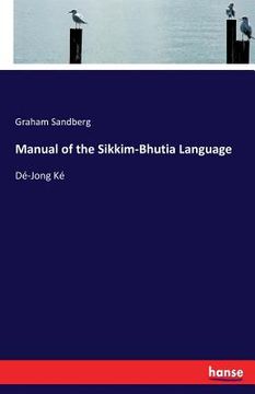 portada Manual of the Sikkim-Bhutia Language: Dé-Jong Ké (en Inglés)