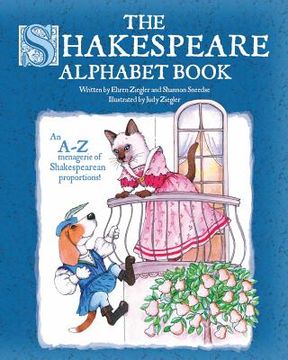 portada The Shakespeare Alphabet Book: An A-Z menagerie of Shakespearean proportions! (en Inglés)