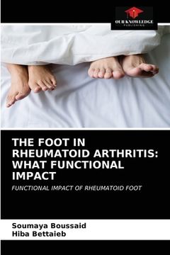 portada The Foot in Rheumatoid Arthritis: What Functional Impact (en Inglés)