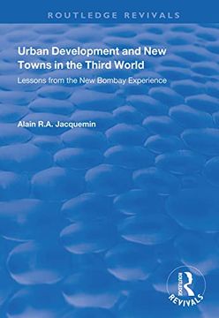 portada Urban Development and New Towns in the Third World: Lessons from the New Bombay Experience (in English)