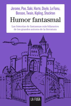 portada Humor Fantasmal: Las Historias de Fantasmas más Hilarantes de los Grandes Autores de la Literatura (en Serio) (in Spanish)