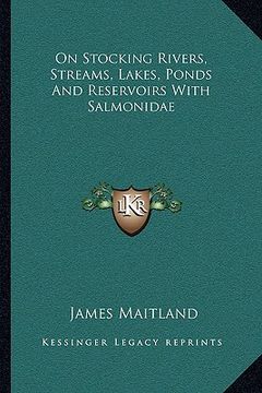 portada on stocking rivers, streams, lakes, ponds and reservoirs with salmonidae (in English)