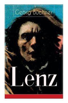 portada Lenz: Das Hauptwerk des Autors von Dantons Tod, Woyzeck Leonce und Lena (Eine Schizophreniestudie)