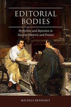 portada Editorial Bodies: Perfection and Rejection in Ancient Rhetoric and Poetics (Studies in Rhetoric (en Inglés)