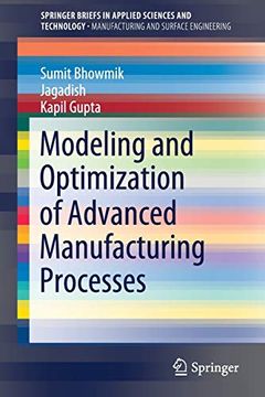 portada Modeling and Optimization of Advanced Manufacturing Processes (Springerbriefs in Applied Sciences and Technology) [Soft Cover ] (in English)