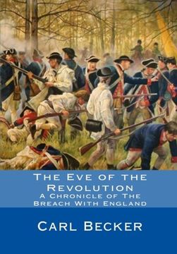 portada The Eve of the Revolution: A Chronicle of The Breach With England