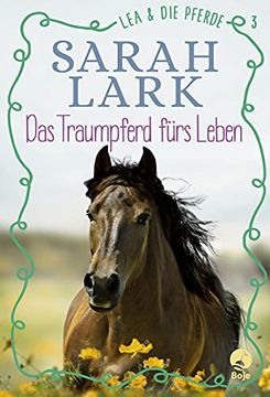 portada Lea und die Pferde - das Traumpferd Fürs Leben: Band 3 (en Alemán)