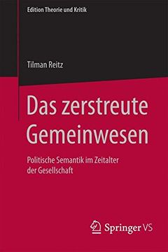 portada Das Zerstreute Gemeinwesen: Politische Semantik im Zeitalter der Gesellschaft (Edition Theorie und Kritik) (en Alemán)