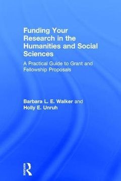 portada Funding Your Research in the Humanities and Social Sciences: A Practical Guide to Grant and Fellowship Proposals (en Inglés)